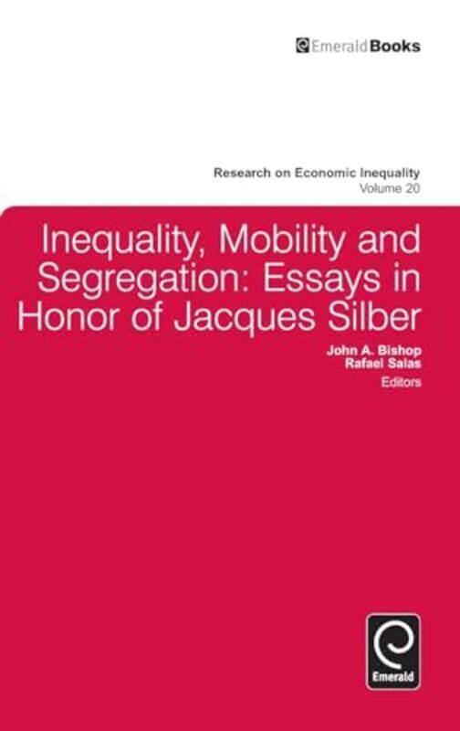 

Inequality Mobility and Segregation by John BartonJulia Bowden-Hardcover