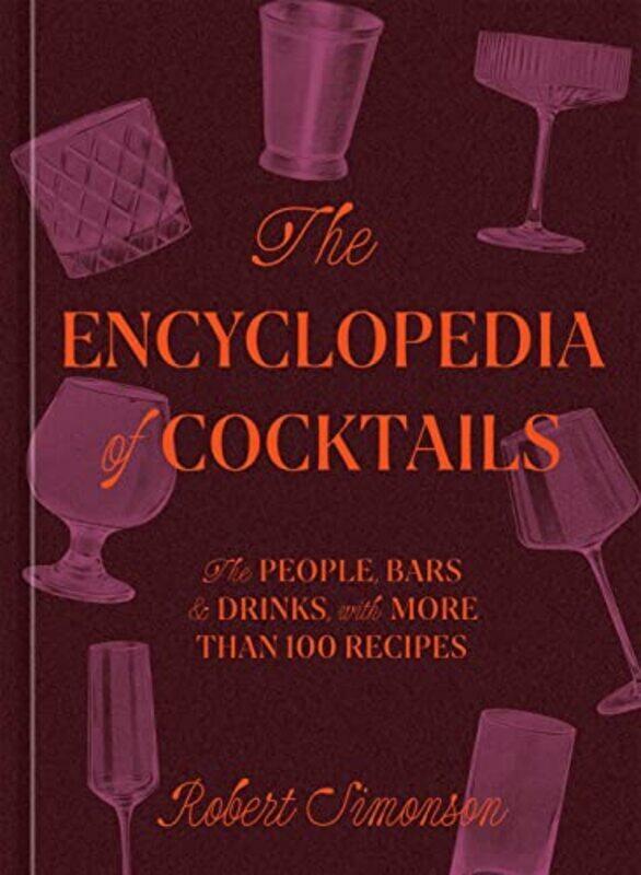 

The Encyclopedia Of Cocktails By Simonson, Robert Hardcover