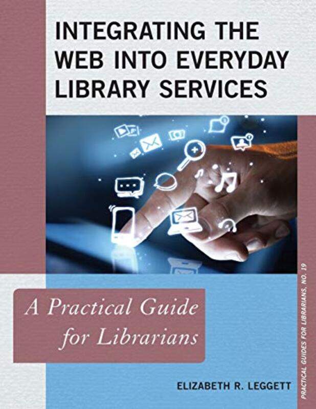 

Integrating the Web into Everyday Library Services by Pia ImperialRisa Rodil-Paperback