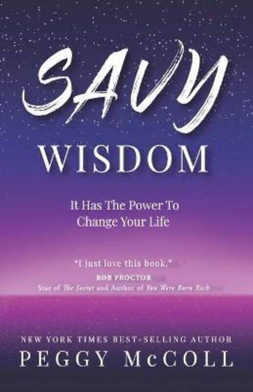 

Savy Wisdom: It Has The Power To Change Your Life.paperback,By :McColl, Peggy