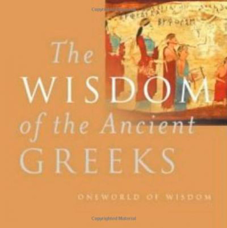 

The Wisdom of the Ancient Greeks, Hardcover Book, By: Mel Thompson