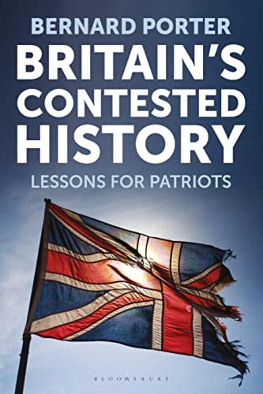 

Britains Contested History by Professor Bernard Porter-Hardcover