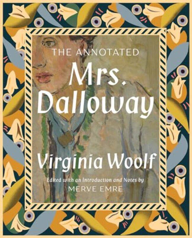 

The Annotated Mrs Dalloway by Merve University of Oxford EmreVirginia Woolf-Hardcover