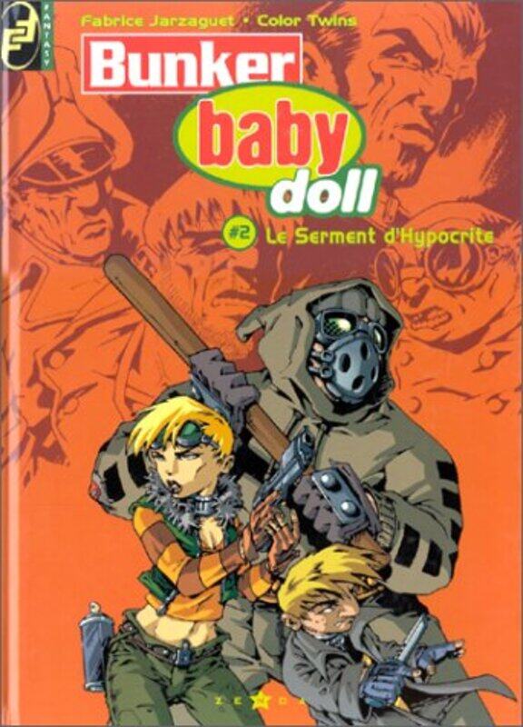 

Bunker babydoll, tome 2 : Le Serment d'Hypocrite,Paperback,By:Jean-David Morvan