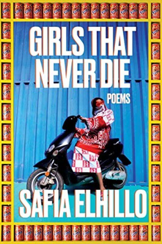 

Girls That Never Die: Poems , Paperback by Elhillo, Safia