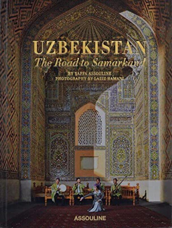 

Uzbekistan: The Road to Samarkand , Hardcover by Assouline, Yaffa