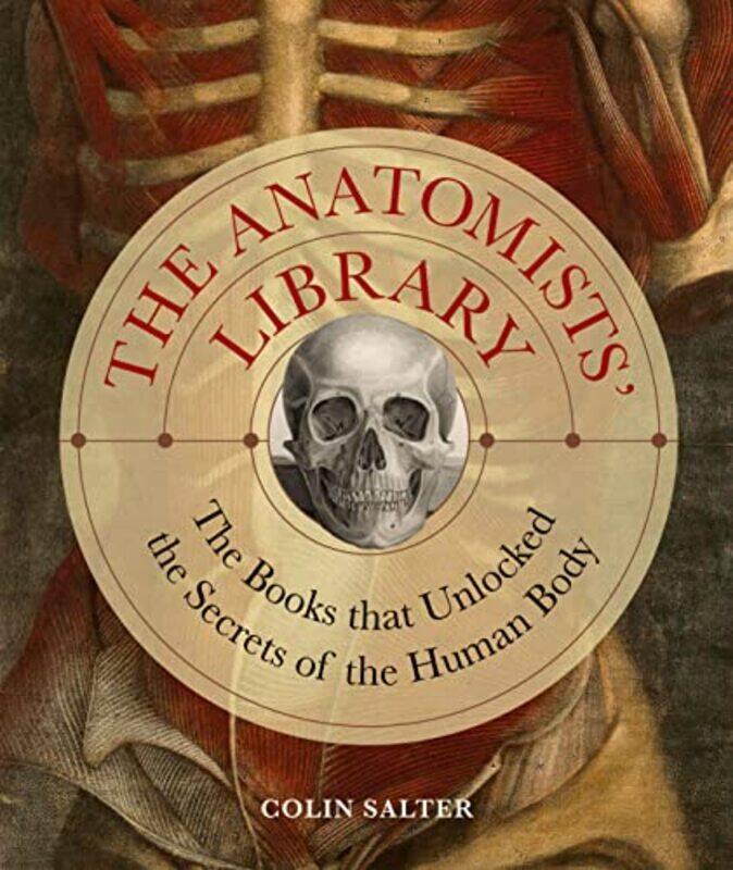 

The Anatomists Library by Colin Salter-Hardcover