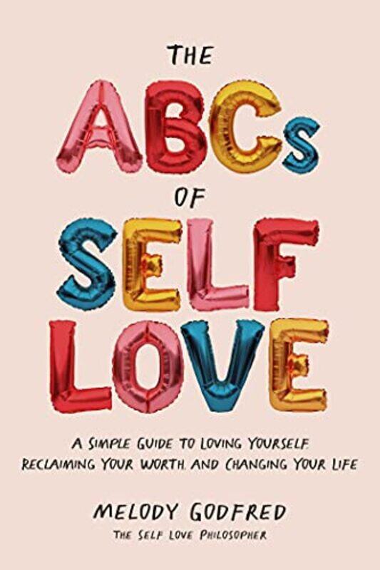 

The ABCs of Self Love by Melody Godfred-Paperback