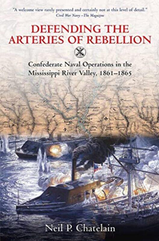 

Defending The Arteries Of Rebellion by Neil P Chatelain-Paperback