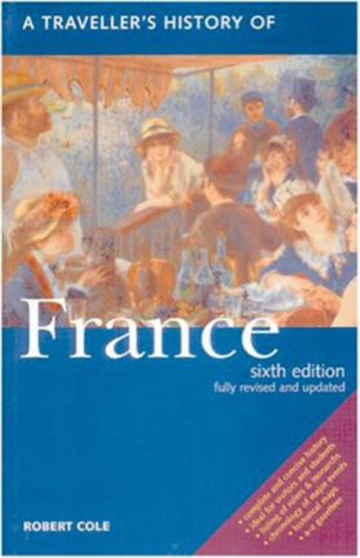 

A Traveller's History of France, Paperback Book, By: Robert Cole