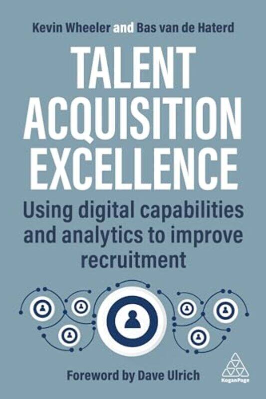 

Talent Acquisition Excellence by Kevin WheelerBas van de Haterd-Paperback