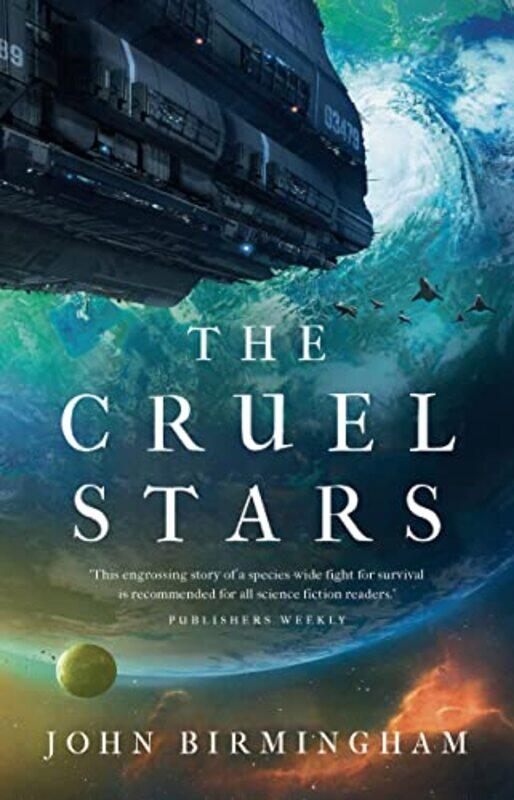 

The Cruel Stars by John Birmingham-Paperback