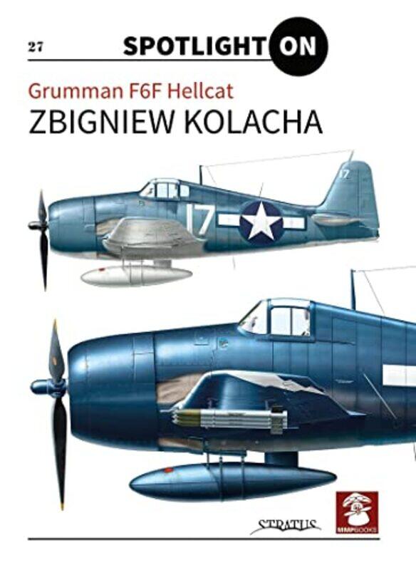

Grumman F6f Hellcat by Zbigniew Kolacha-Hardcover