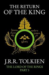 The Return of the King The Lord of the Rings Book 3, By: JR Tolkien
