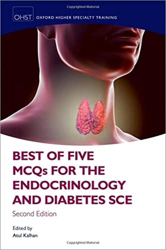 Best of Five MCQs for the Endocrinology and Diabetes SCE Paperback by Kalhan, Atul (Consultant Diabetes & Endocrinology, Royal Glamorgan Hospital)
