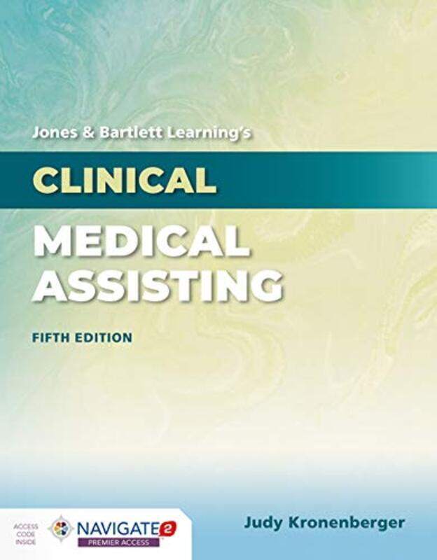 

Jones & Bartlett Learning's Clinical Medical Assisting,Paperback,By:Judy Kronenberger, RN, CMA