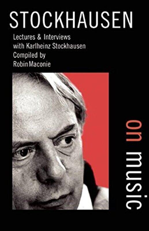 

Stockhausen on Music by Karlheinz Stockhausen-Paperback