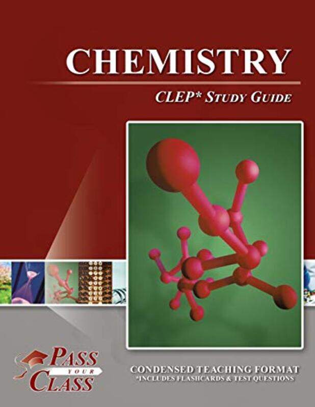 

Chemistry Clep Test Study Guide by Passyourclass - Paperback