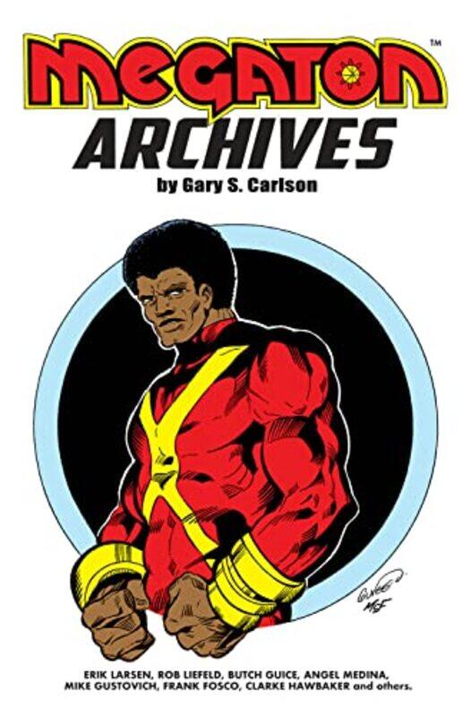 

Megaton Archives by Gary CarlsonErik Larsen-Paperback