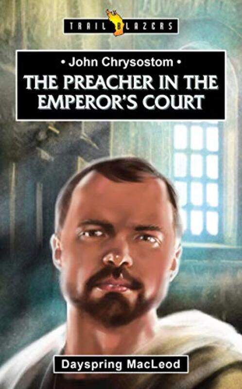 

John Chrysostom by Dayspring MacLeod-Paperback