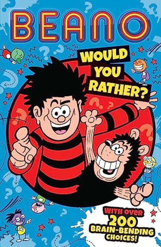 

Beano Would You Rather by Vivian A ElwellRamez KirollosSyed Abdullah Al-HaddadPeter Alwyn Bodkin-Paperback