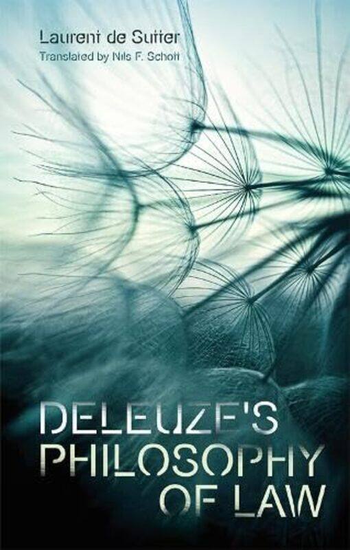 

DeleuzeS Philosophy of Law by Laurent de SutterNils Schott-Hardcover