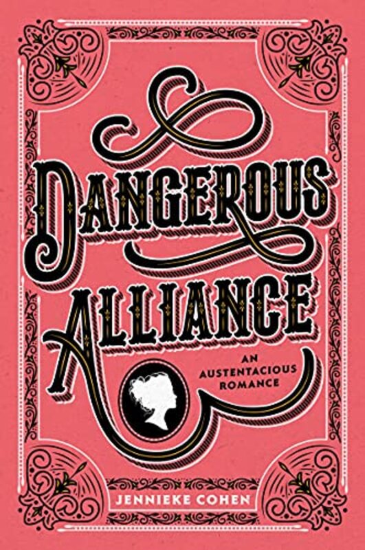 Dangerous Alliance An Austentacious Romance by Jennieke Cohen-Paperback