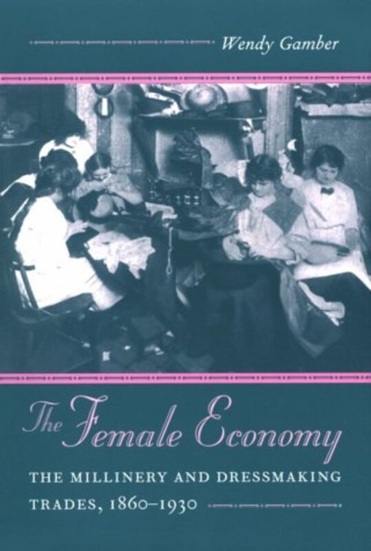 

The Female Economy by Wendy Gamber-Paperback