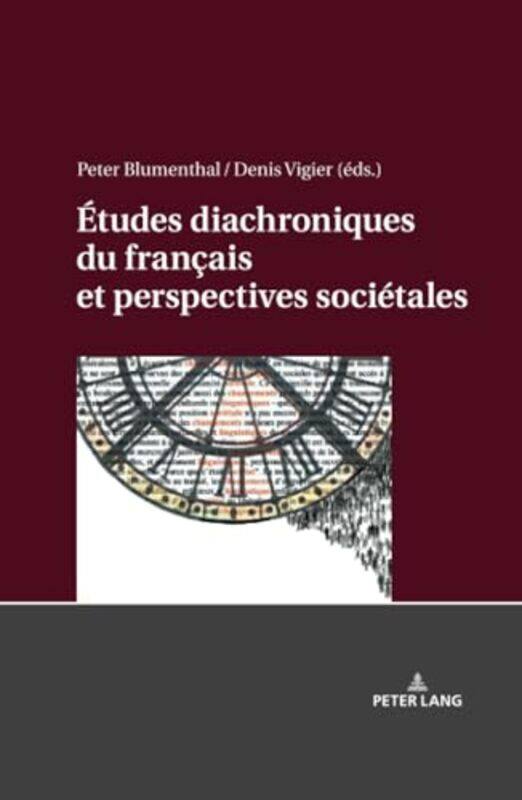 

Etudes Diachroniques Du Francais Et Perspectives Societales by Mario SchmidtSandy DDS Ross-Hardcover
