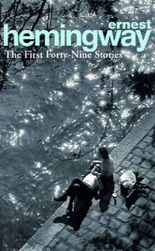 

The First 49 Stories , Paperback by Ernest Hemingway