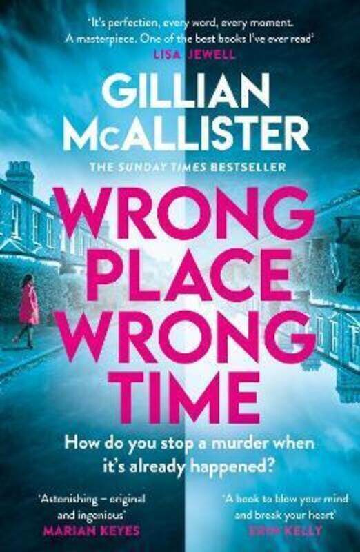 

Wrong Place Wrong Time: Can you stop a murder after it's already happened THE SUNDAY TIMES BESTSELL.paperback,By :McAllister, Gillian