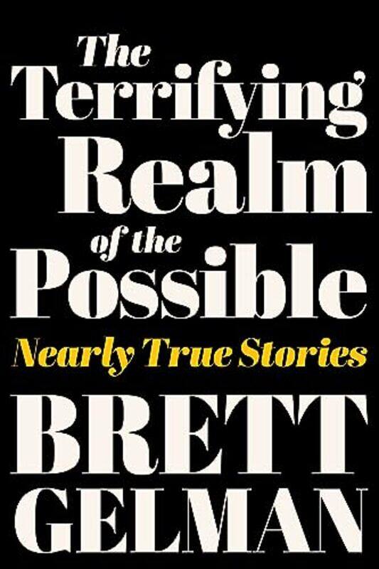 

Terrifying Realm Of The Possible By Gelman Brett - Hardcover