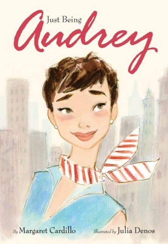 

Just Being Audrey by Margaret CardilloJulia Denos-Hardcover