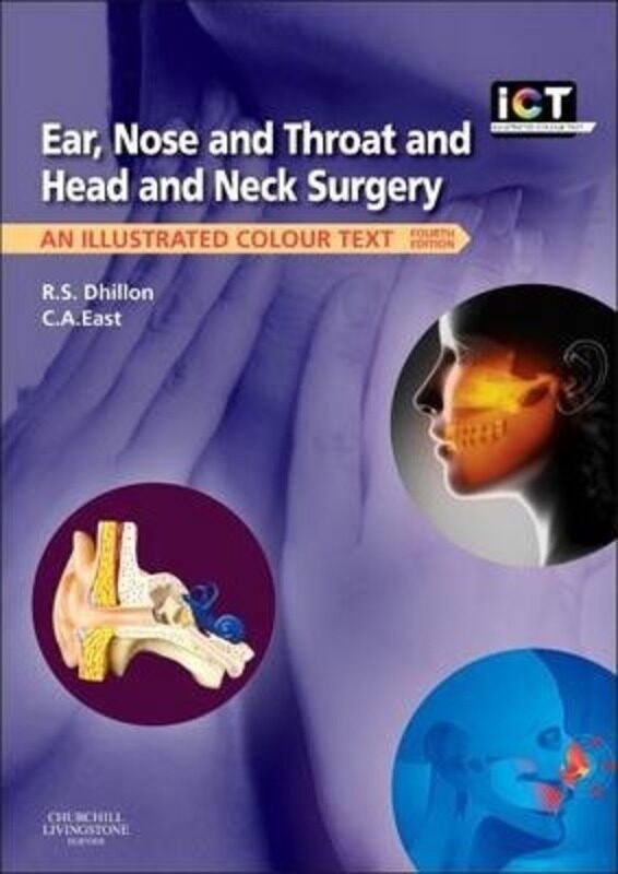 

Ear, Nose and Throat and Head and Neck Surgery: An Illustrated Colour Text.paperback,By :Ram S Dhillon