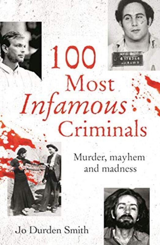 

100 Most Infamous Criminals by Jo Durden Smith-Paperback