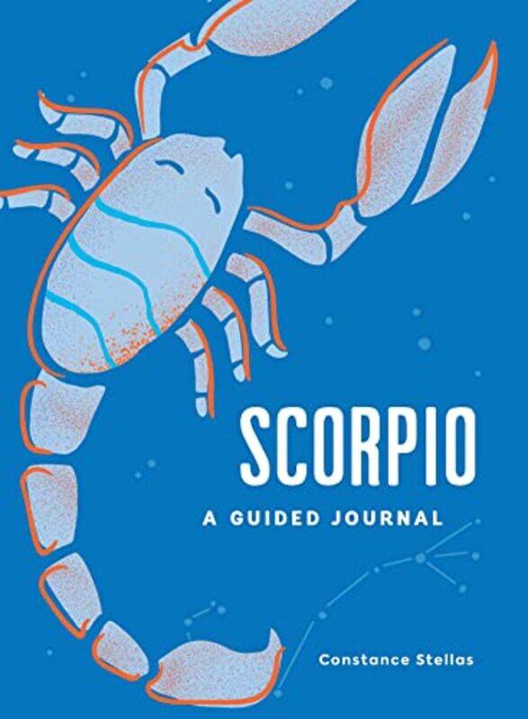 

Scorpio: A Guided Journal: A Celestial Guide to Recording Your Cosmic Scorpio Journey,Hardcover,by:Stellas, Constance