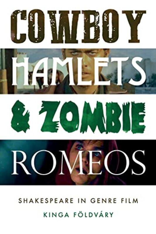 

Cowboy Hamlets and Zombie Romeos by Kinga Foldvary-Paperback