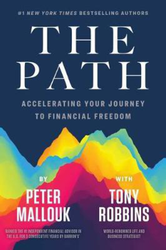 

The Path: Accelerating Your Journey to Financial Freedom, Hardcover Book, By: Peter Mallouk