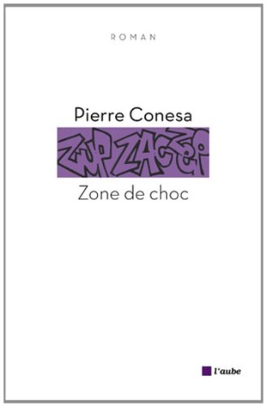 Zone de choc,Paperback,By:Pierre Conesa