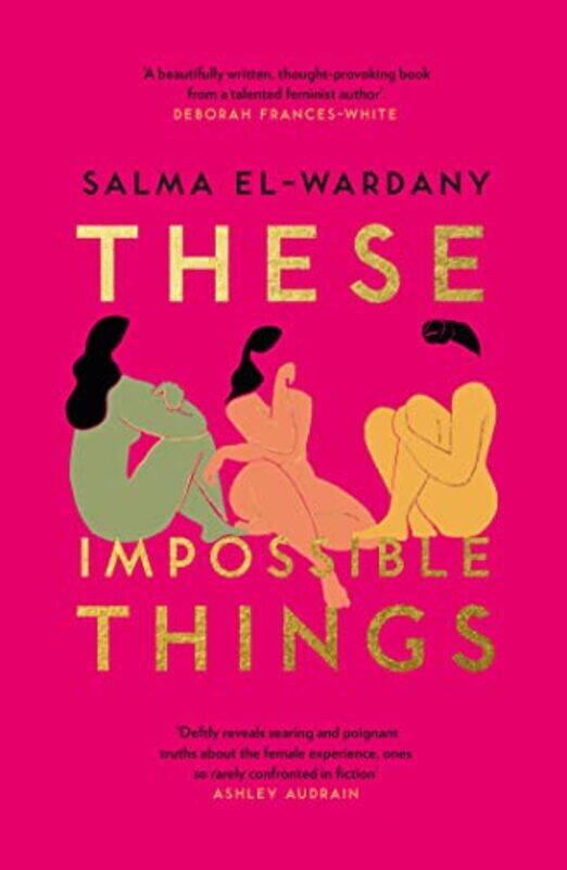 

These Impossible Things by Salma El-Wardany-Paperback