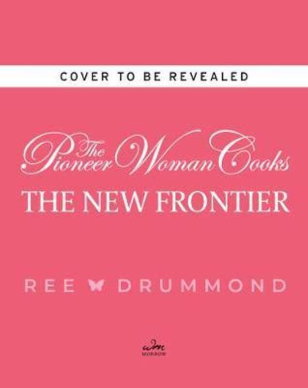 

Pioneer Woman Cooks: The New Frontier.Hardcover,By :Drummond, Ree