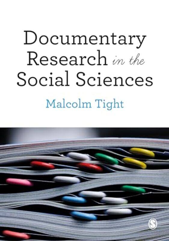 

Documentary Research in the Social Sciences by Malcolm Lancaster University, UK Tight-Paperback