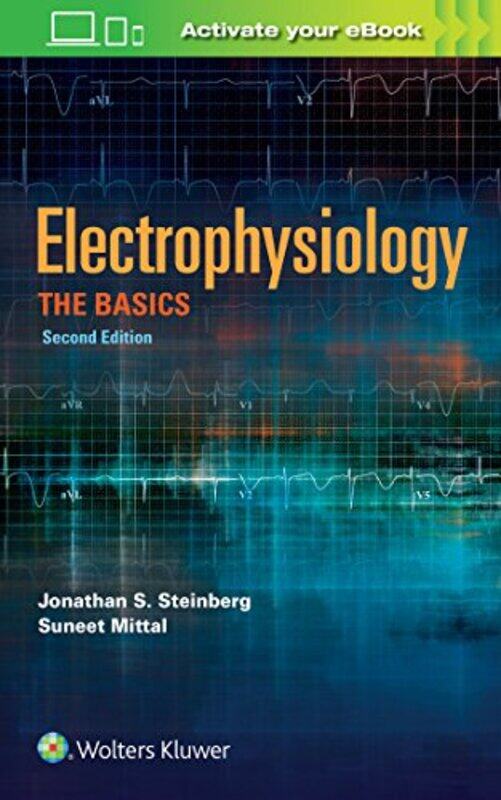 

Electrophysiology The Basics The Basics By Steinberg Dr Jonathan S Md Mittal Dr Suneet Md Facc Fhrs Paperback