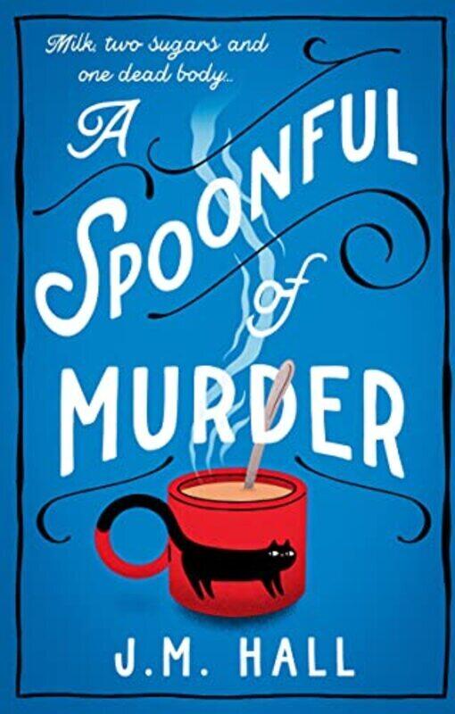 

A Spoonful Of Murder by Hall, J.M. Paperback