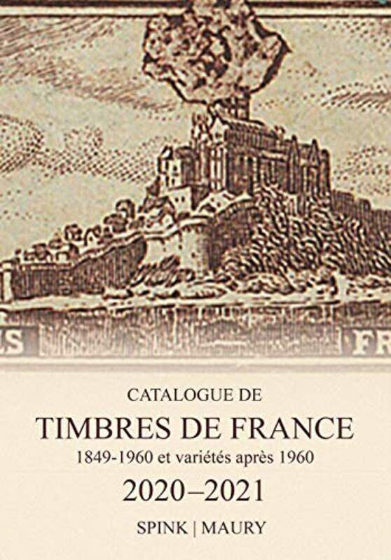 

Spink Maury Catalogue de Timbres de France 2020 by Andrew Moffat-Hardcover