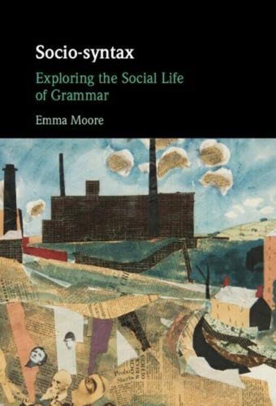 

Sociosyntax by Emma (University of Sheffield) Moore-Hardcover