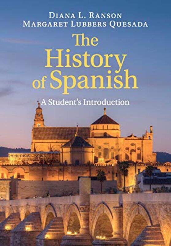 

The History of Spanish by Diana L University of Georgia RansonMargaret Lubbers University of Georgia Quesada-Paperback