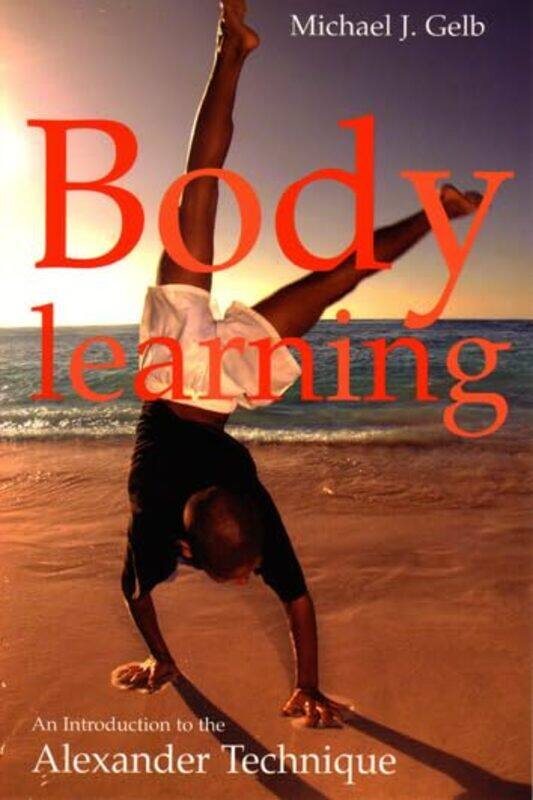 

Body Learning by Michael J Gelb-Paperback