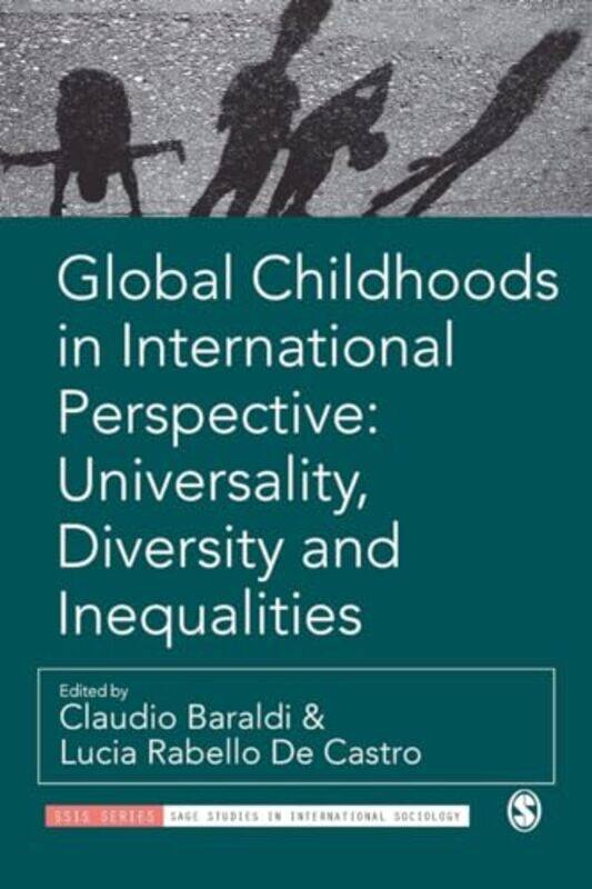 

Global Childhoods in International Perspective Universality Diversity and Inequalities by Graham ColemanThupten Jinpa-Paperback