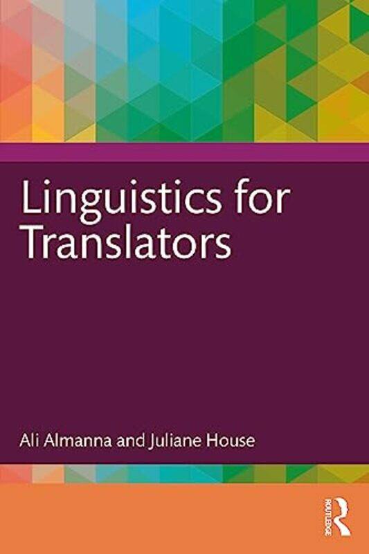 

Linguistics For Translators by Ali AlmannaJuliane House-Paperback